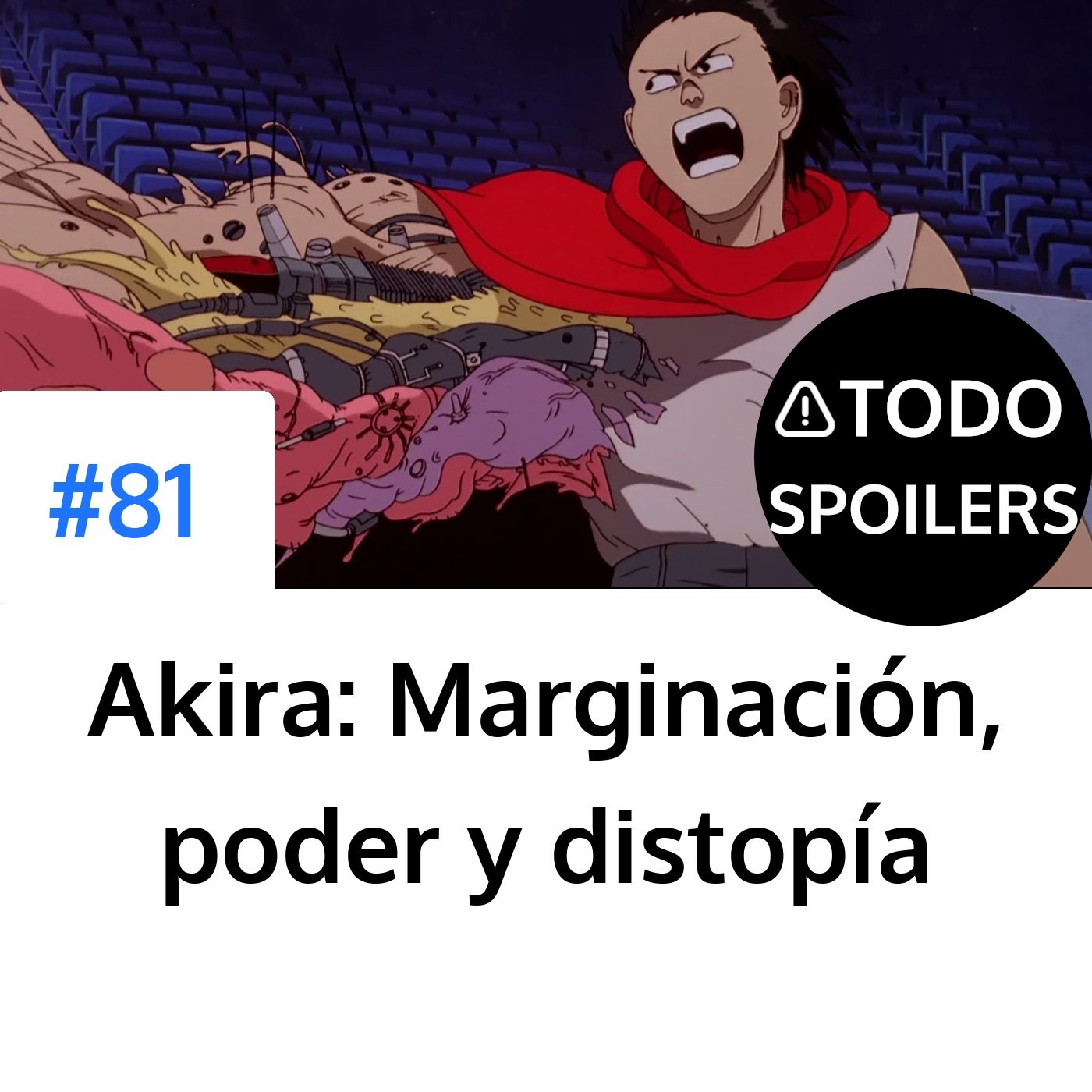 Portada del episodio: Akira: Marginación, poder y distopía