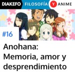 Anohana: La flor que vimos aquel día - Pérdida, memoria y amor