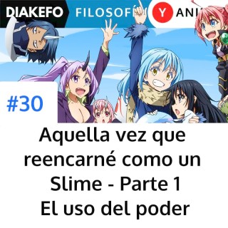 Aquella vez que reencarné como un Slime - P1 - El uso del poder