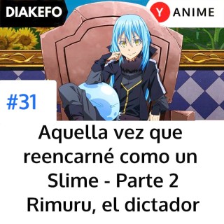 Aquella vez que reencarné como un Slime - P2 - El dictador Rimuru Tempest