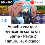 Aquella vez que reencarné como un Slime - P2 - El dictador Rimuru Tempest