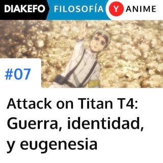 Attack on Titan Temporada 4 - Guerra, cadenas de odio, identidad y eugenesia