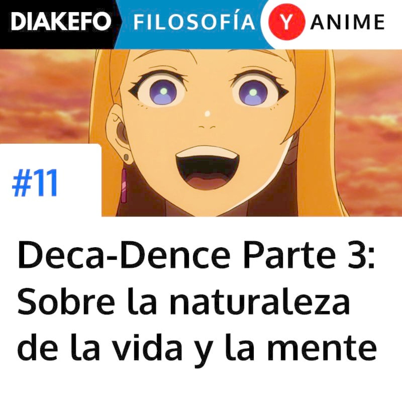 Portada del episodio: Deca-Dence - Parte 3. La innovación de la vida y la consciencia humana