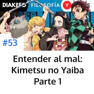 Entender al mal: Demon Slayer - Parte 1