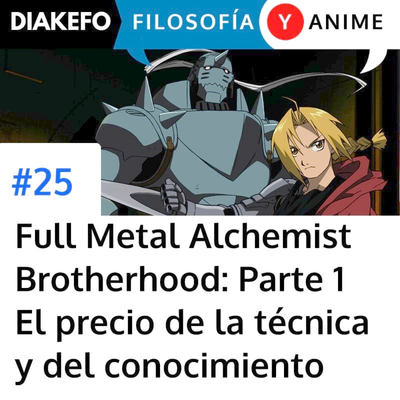 Portada del episodio: FMA: Brotherhood - Parte 1 - El precio del conocimiento