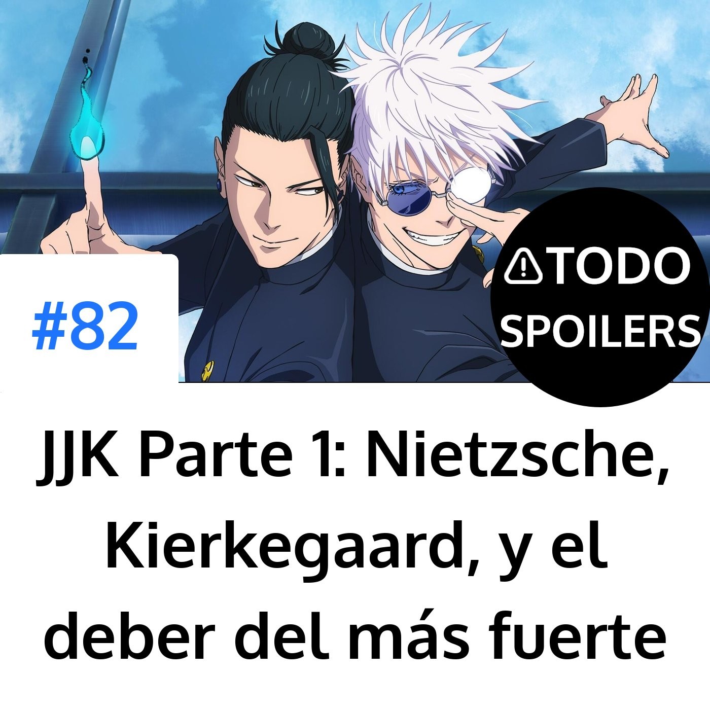 Portada del episodio: Jujutsu Kaisen Parte 1: Nietzsche, Kierkegaard, y el deber del más fuerte