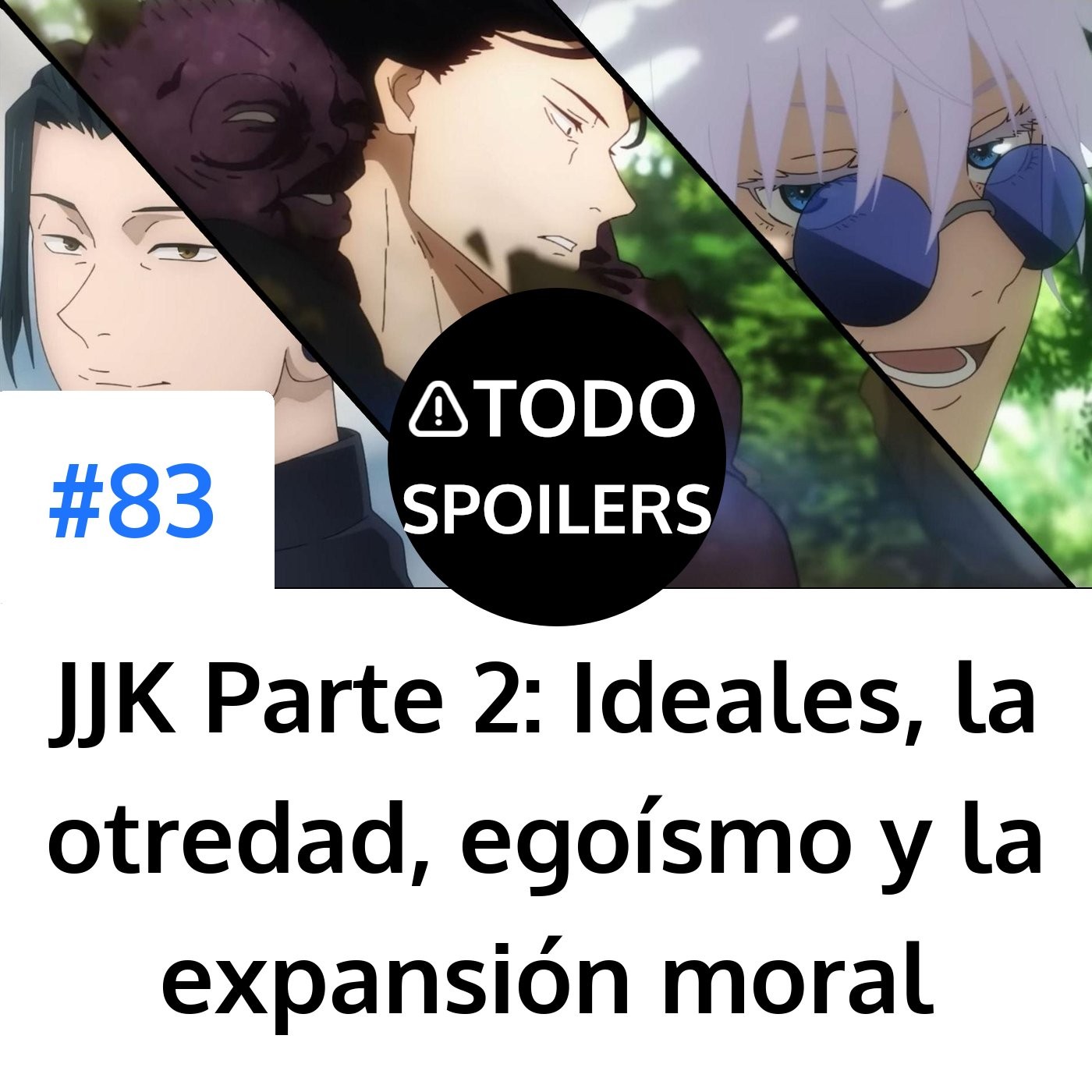 Portada del episodio: Jujutsu Kaisen Parte 2: El choque de ideales, la otredad, el egoísmo y la expansión moral
