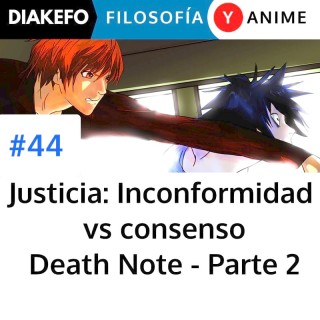 Justicia de la inconformidad y del consenso - Death Note Parte 2