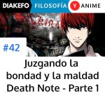 Juzgar la bondad y la maldad del mundo - Death Note Parte 1