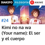 Kimi no na wa (Your name) El cuerpo y lo que somos