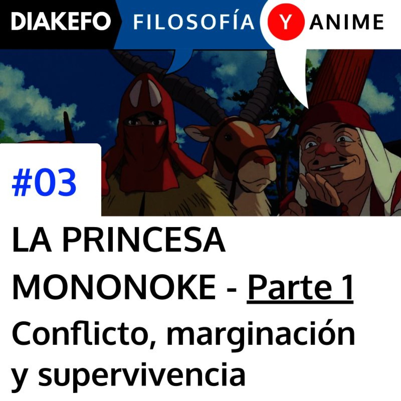 Portada del episodio: La Princesa Mononoke Parte 1. Conflicto, marginación y supervivencia