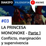 La Princesa Mononoke Parte 1. Conflicto, marginación y supervivencia