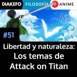 Libertad y naturaleza: Los temas de Attack on Titan