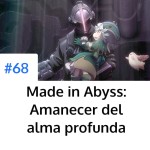 Made in Abyss - Amanecer del alma profunda