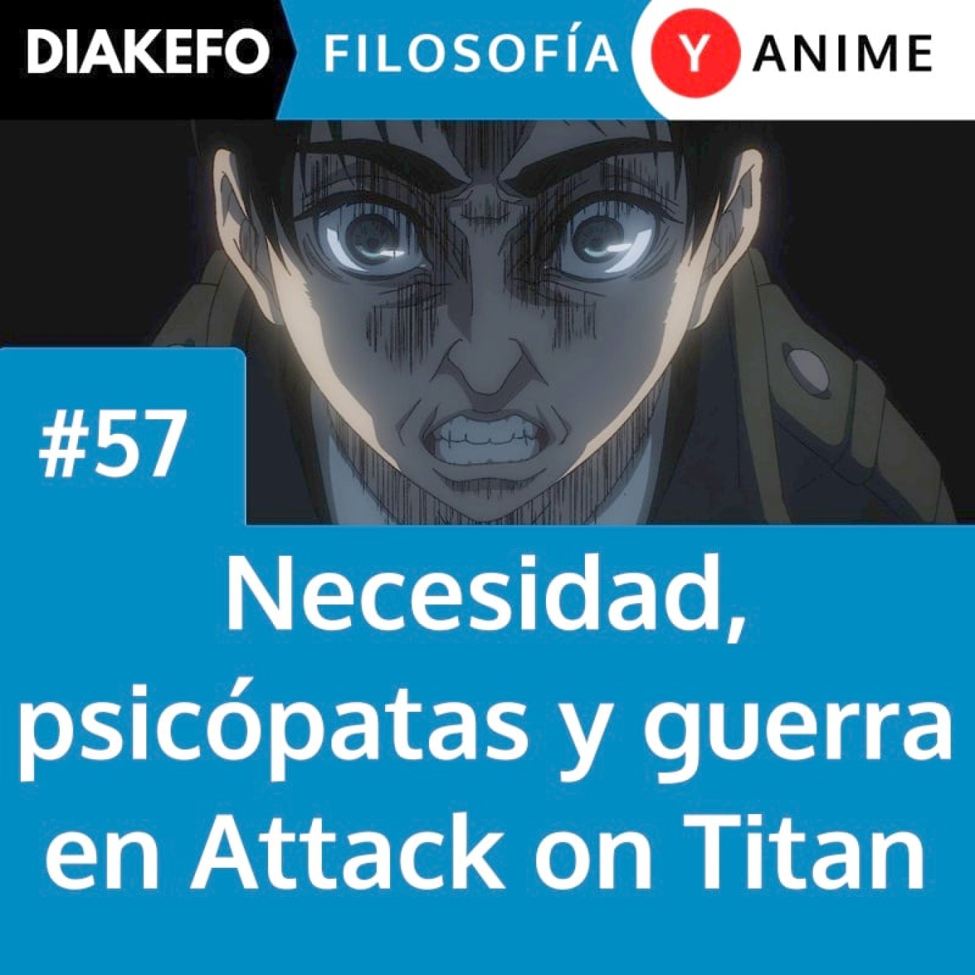 Portada del episodio: Necesidad, psicópatas, y guerra en Attack on Titan