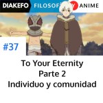 To Your Eternity Parte 2 - Individuo y comunidad